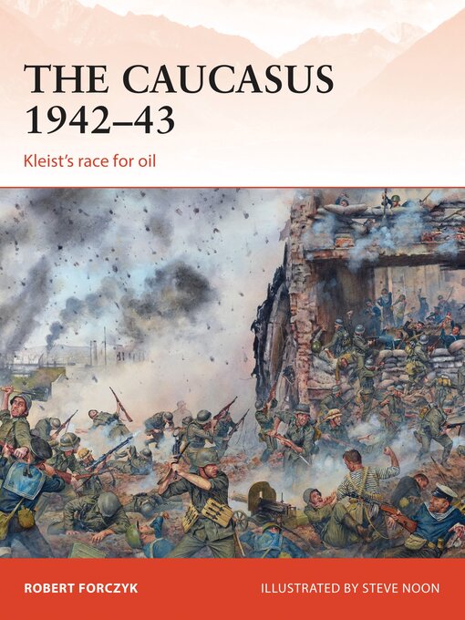 Title details for The Caucasus 1942–43 by Robert Forczyk - Available